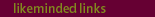 likeminded links